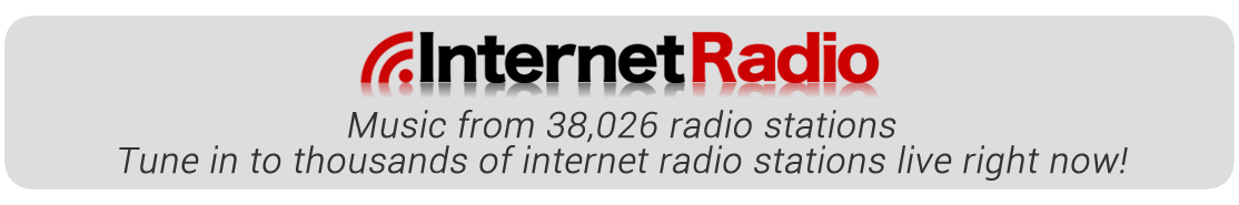 Tune in to thousands of internet radio stations live right now!